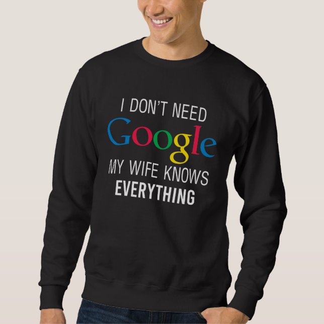 My Wife Knows Everything Husband Dad Groom Sweatshirt (Vorderseite)