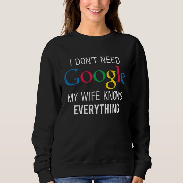My Wife Knows Everything Husband Dad Groom Sweatshirt (Vorderseite)