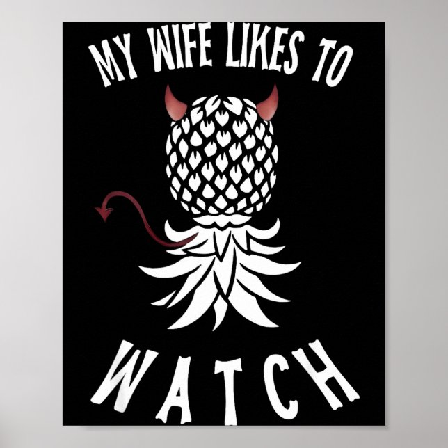 My Wife Likes To Watch Funny Ide Down Ne Swinger  Poster (Vorne)