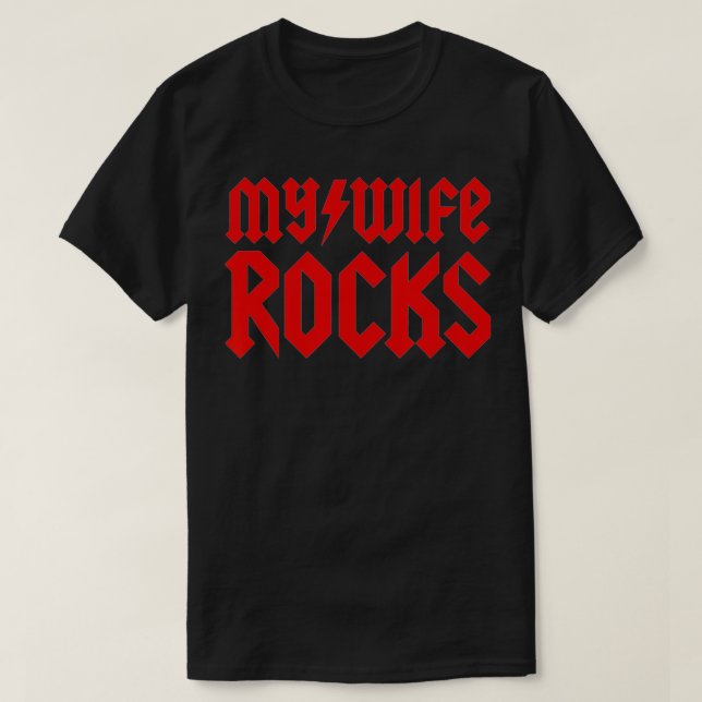 My Wife Rocks  T-Shirt (Design vorne)