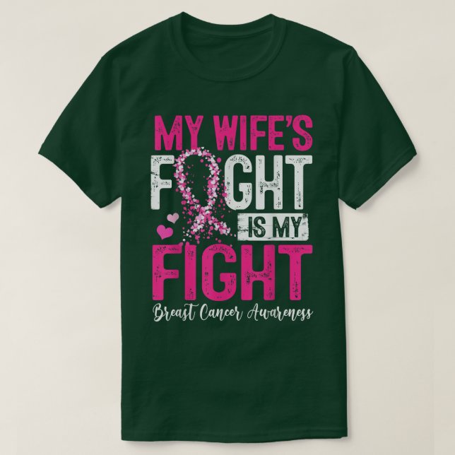 My Wife's Fight Is My Fight Breast Cancer Awarenes T-Shirt (Design vorne)