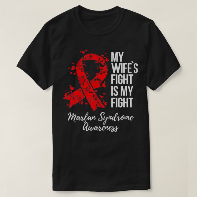 My Wifeu2019s Fight Is My Fight Marfan Syndrome Aw T-Shirt (Design vorne)