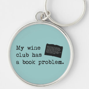 My Wine Club Has a Book Problem Schlüsselanhänger