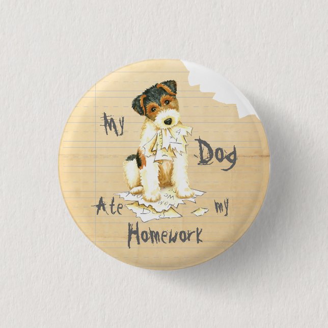 My Wire Fox Terrier Ate Meine Hausaufgaben Button (Vorderseite)