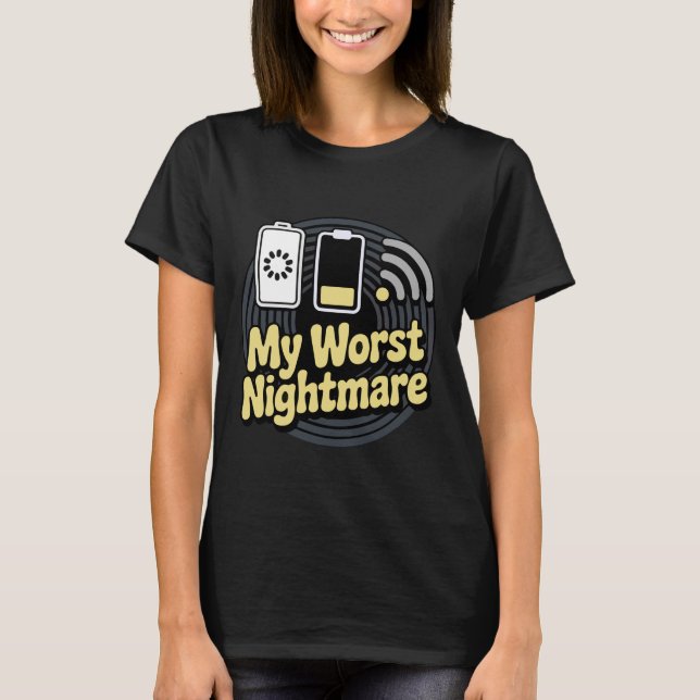 My Worst Nightmare Low WiFi Signal Humorous Gamer  T-Shirt (Vorderseite)