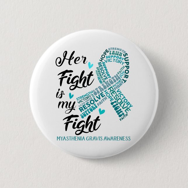 Myasthenia Gravis Awareness Ihr Kampf ist mein Kam Button (Vorderseite)