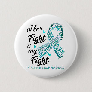 Myasthenia Gravis Awareness Ihr Kampf ist mein Kam Button