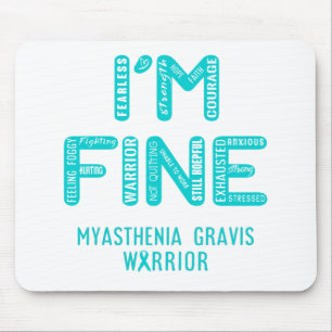 Myasthenia Gravis Warrior - I AM FINE Mousepad