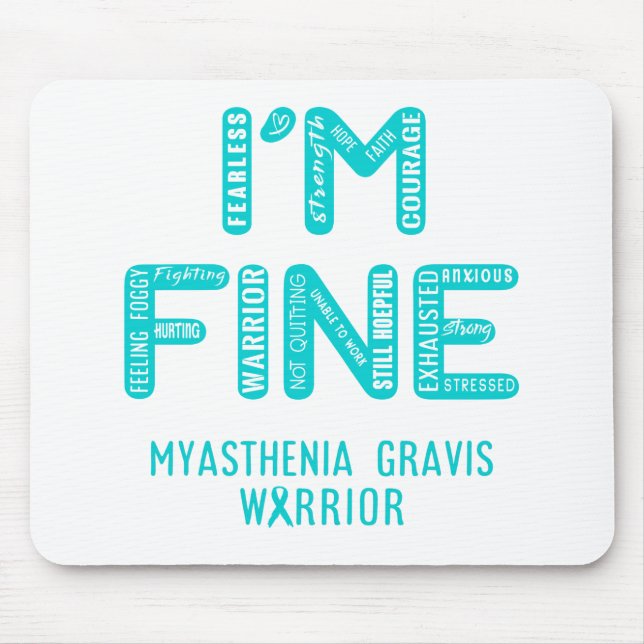 Myasthenia Gravis Warrior - I AM FINE Mousepad (Vorne)
