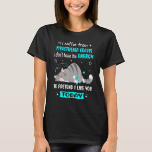 Myasthenia Gravis Warrior I leidet an Myasthenie T-Shirt