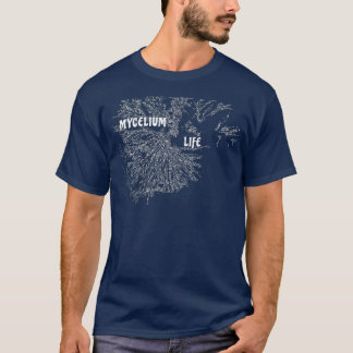 Mycelium Life v2  Mushroom Grower Mycology Lover T-Shirt