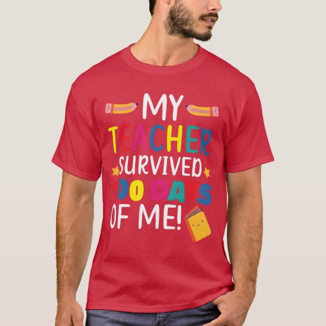 Myeacher Survived 100 Days Of Me Student Pupil fri T-Shirt (Vorderseite)