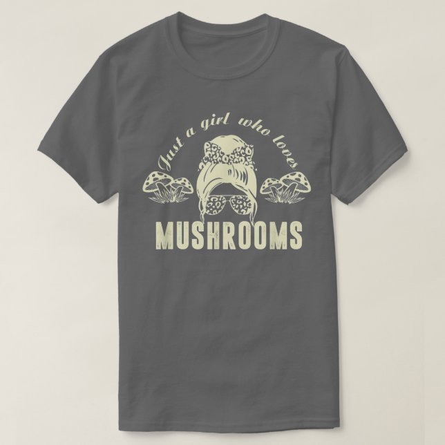 Mykologie Mushroom Lover, nur ein Mädchen, das mic T-Shirt (Design vorne)