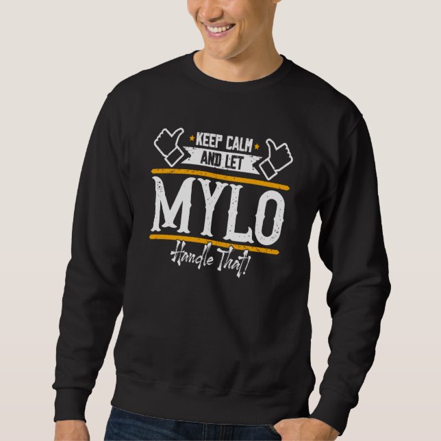 Mylo Keep Calm and let Mylo handle that Sweatshirt (Vorderseite)