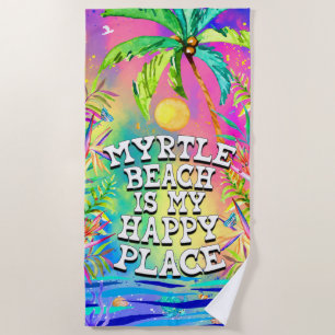 Myrtle Beach ist mein Happy Place Beach Handtuch