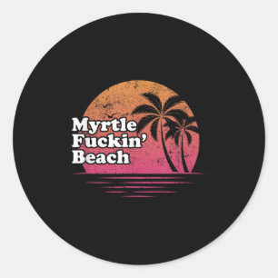 Myrtle Beach Retro Funny Offensive T Shirt _ Gesch Runder Aufkleber
