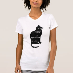 Mysteriös wie ein Cat Edgar Allan Poe Zitat T-Shirt