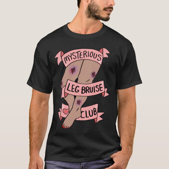 Mysterious Leg Bruise Club T-Shirt (Vorderseite)