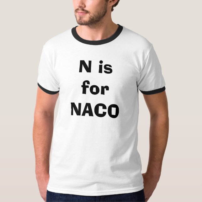 N ist für NACO T-Shirt (Vorderseite)