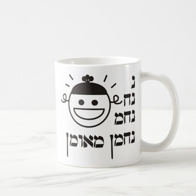 N Na Nach Nachma Nachman Meuman Tasse (Rechts)