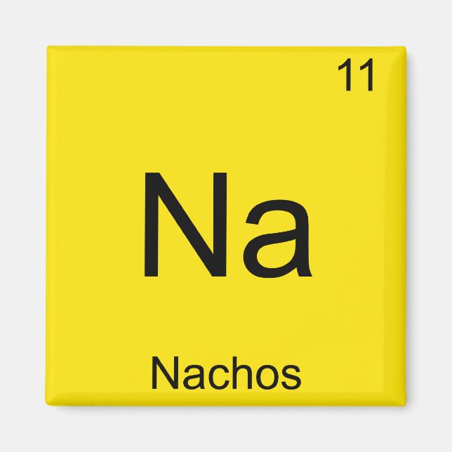 Na - Nachos Funny Chemistry Element Symbol T - Shi Magnet (Vorne)