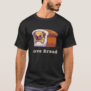 Naan Broad Liebe Brot T-Shirt