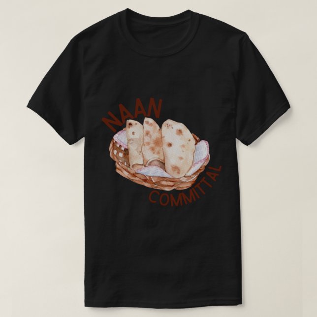 Naan Committal T-Shirt (Design vorne)