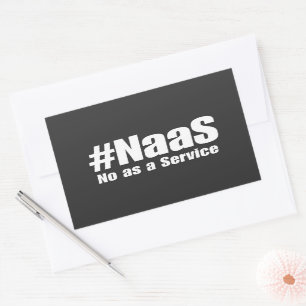 NAAS No As A Service Humor Sarkastisch Lustig Tech Rechteckiger Aufkleber