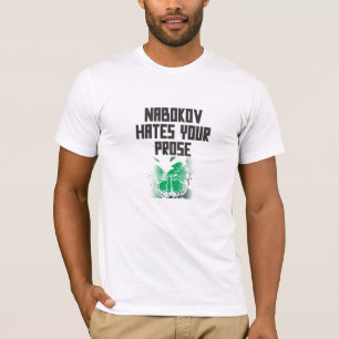 NABOKOW HASST IHRE PROSA (gotische Schriften) T-Shirt