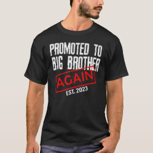Nach 2023 wieder zum großen Bruder befördert Big B T-Shirt