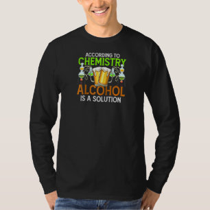 Nach Chemie Alkohol ist eine Lösung lustig T-Shirt