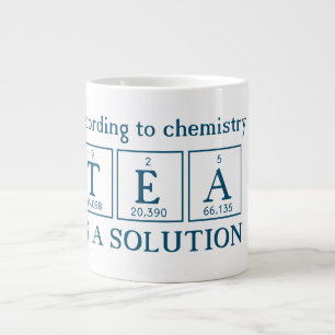 Nach Chemie ist TEA eine Lösung Jumbo-Tasse