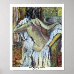 Nach dem Bad zu trocken Ehefrau von Edgar Degas Poster