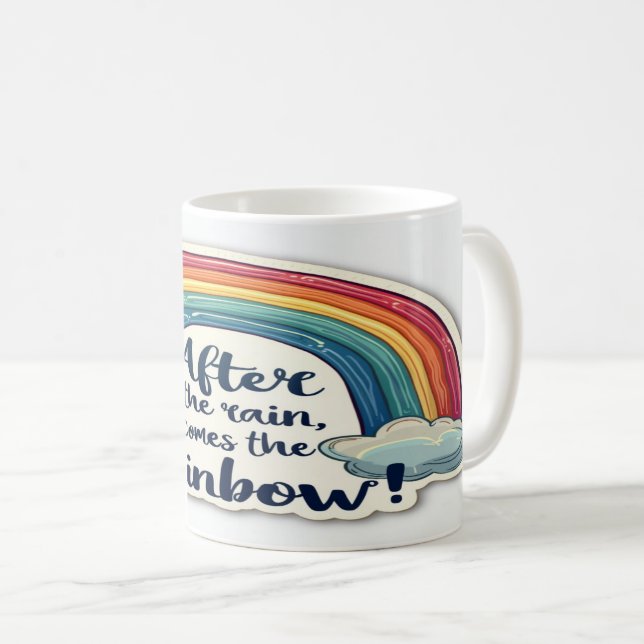 Nach dem Regenbogen regnet - hoffnungsvolle Inspir Kaffeetasse (VorderseiteRechts)
