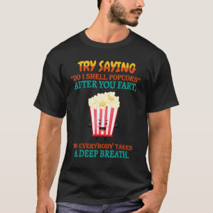 Nach der Furz nehmen Sie einen tiefen Atemzug Lust T-Shirt
