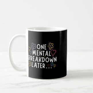 „Nach einem Nervenzusammenbruch …“ Lustiges T-Shir Kaffeetasse