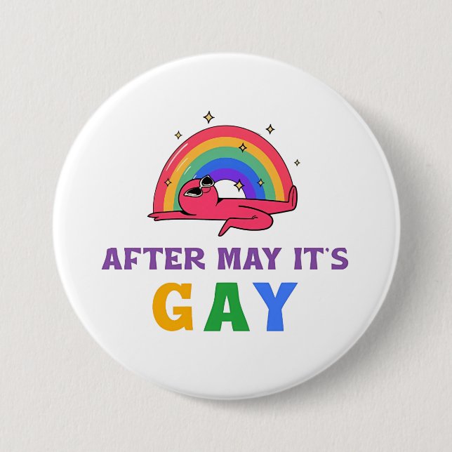 Nach Mai ist der Monat des Gay Funny LGBT Pride Button (Vorderseite)