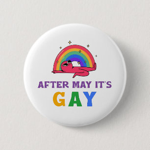 Nach Mai ist der Monat des Gay Funny LGBT Pride Button