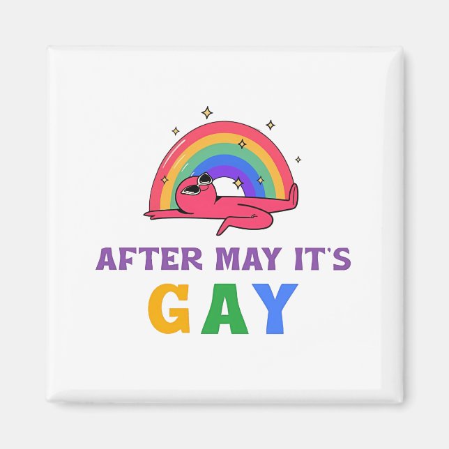 Nach Mai ist der Monat des Gay Funny LGBT Pride Magnet (Vorne)