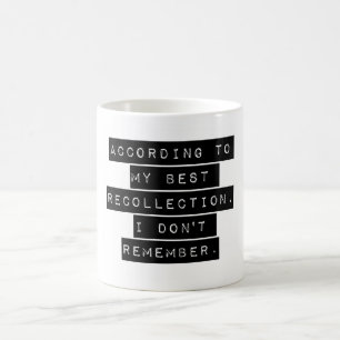 Nach meiner besten Erinnerung Kaffeetasse