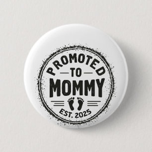 Nach Mommy Est befördert. 2025 Schwangerschaftsank Button