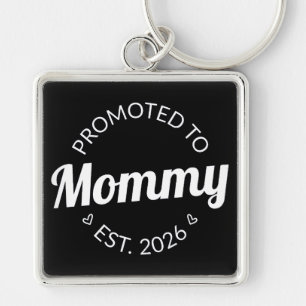 Nach Mommy Est befördert. 2026 Schlüsselanhänger