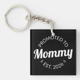 Nach Mommy Est befördert. 2026 Schlüsselanhänger