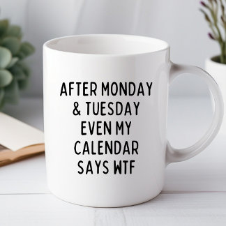 Nach Montag und Dienstag Funny Office-Tasse Tasse