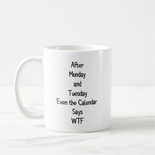 Nach Montag und Dienstag sagt sogar der Kalender Kaffeetasse