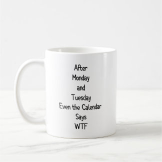 Nach Montag und Dienstag sagt sogar der Kalender Kaffeetasse