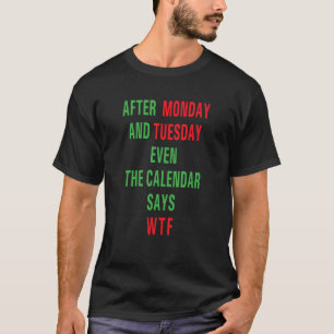 Nach Montag und Dienstag sogar Kalender für die FA T-Shirt