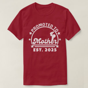 Nach Mutter Osten befördert. 2025 - Junge Mutter S T-Shirt