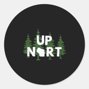 Nach Norden Wisconsin _ Yooper Nach Norden Shirt Runder Aufkleber