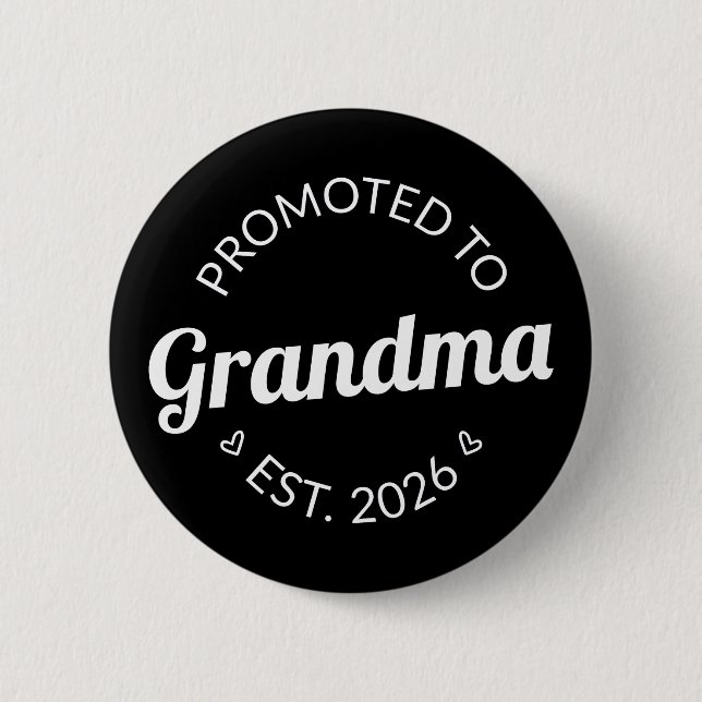 Nach Oma Est befördert. 2026 Button (Vorderseite)